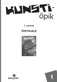 Kunstiõpik 1. raamat. Õpetajale