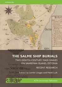 The Salme Ship Burials: Two Eighth-Century Mass Graves on Saaremaa Island, Estonia