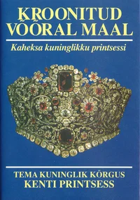 Kroonitud võõral maal