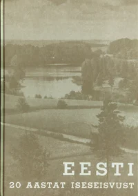 Eesti – 20 aastat iseseisvust