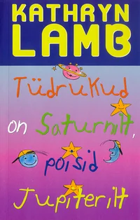 Tüdrukud on Saturnilt, poisid Jupiterilt