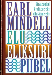 Elueliksiiri piibel