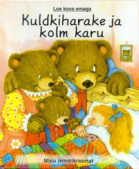 Kuldkiharake ja kolm karu
