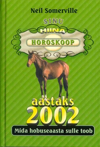 Sinu hiina horoskoop aastaks 2002