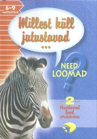 Millest küll jutustavad need loomad