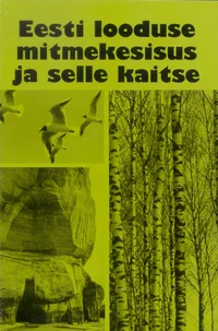 Eesti looduse mitmekesisus ja selle kaitse