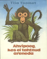Ahvipoeg, kes ei tahtnud areneda