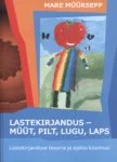 Lastekirjandus - müüt, pilt, lugu, laps