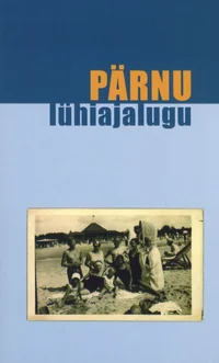 Pärnu lühiajalugu
