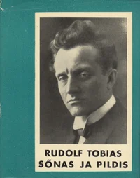 Rudolf Tobias sõnas ja pildis