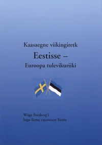 Kaasaegne viikingiretk Eestisse - Euroopa tulevikuriiki