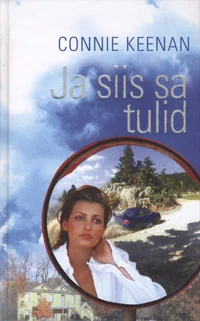 Ja siis sa tulid