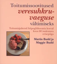 Toitumissoovitused veresuhkruvaeguse vältimiseks