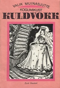 Valik muinasjutte kogumikust «Kuldvokk»