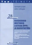 Kaasaegseid meetodeid lasteaia õppe- ja kasvatustöös