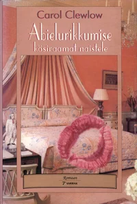 Abielurikkumise käsiraamat naistele