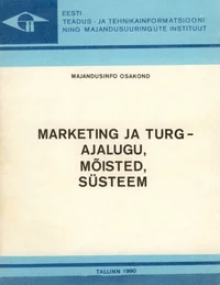Marketing ja turg – ajalugu, mõisted, süsteem