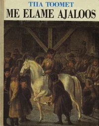 Me elame ajaloos