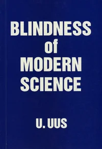 Blindness of modern science