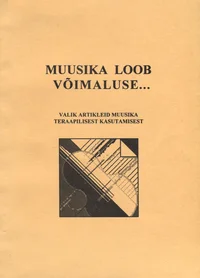 Muusika loob võimaluse...
