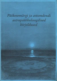 Päikesemärgi ja astsendendi astropsühholoogilised kirjeldused