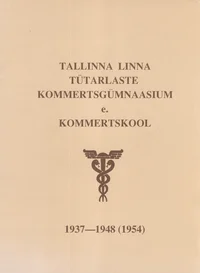 Tallinna Linna Tütarlaste Kommertsgümnaasium e. Kommertskool