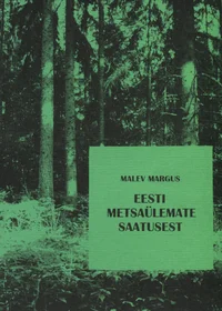 Eesti metsaülemate saatusest