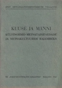 Kuuse ja männi külvinormid metsataimeaedade ja metsakultuuride rajamiseks