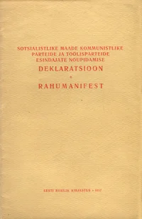Moskvas 14.-16. novembril 1957. a. toimunud sotsialistlike maade kommunistlike parteide ja töölisparteide esindajate nõupidamise deklaratsioon. Rahumanifest