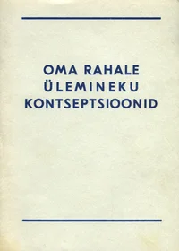 Oma rahale ülemineku kontseptsioonid