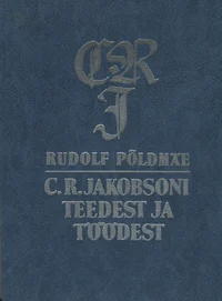 C. R. Jakobsoni teedest ja töödest