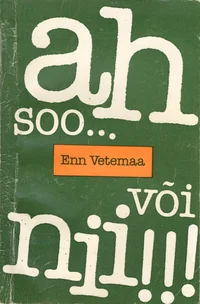 Ah soo... Või nii!!!