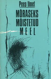 Mõraseks mõistetud meel