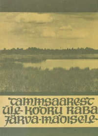 Tammsaarest üle Kodru raba Järva-Madisele