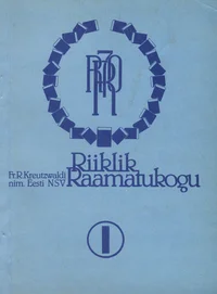 Fr. R. Kreutzwaldi nim. Eesti NSV Riiklik Raamatukogu 1918 -1988
