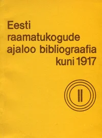 Eesti raamatukogude ajaloo bibliograafia kuni 1917. Raamatukogud maal