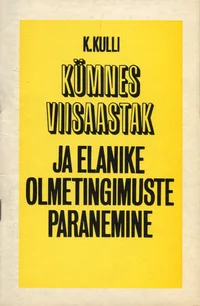 Kümnes viisaastak ja elanike olmetingimuste paranemine