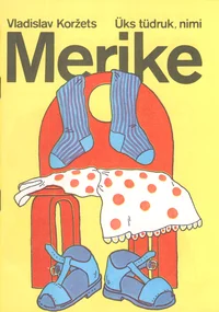 Üks tüdruk, nimi Merike