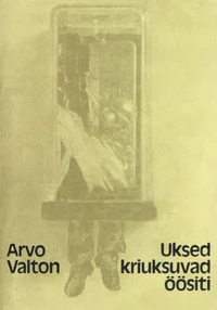 Uksed kriuksuvad öösiti