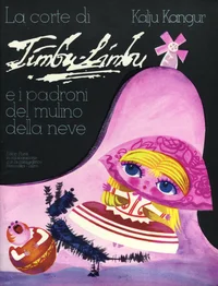 La corte di Timbu-Limbu ei padroni  del mulino della neve