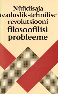 Nüüdisaja teaduslik-tehnilise revolutsiooni filosoofilisi probleeme
