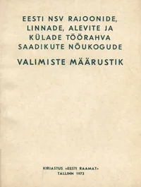 Eesti NSV rajoonide, linnade, alevite ja külade töörahva saadikute nõukogude valimiste määrustik