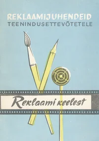Reklaamijuhendeid teenindusettevõtetele. Reklaami keelest