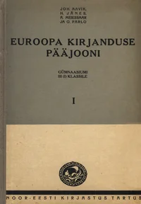 Euroopa kirjanduse pääjooni. Gümnaasiumi III (I) klassile