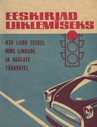 Eeskirjad liiklemiseks NSV Liidu teedel ning linnade ja asulate tänavatel