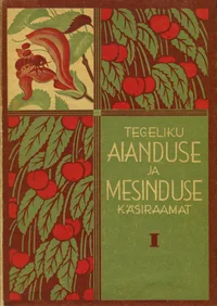 Tegeliku aianduse ja mesinduse käsiraamat