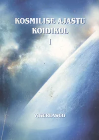 Kosmilise ajastu koidikul