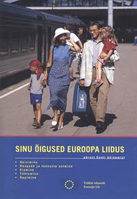 Sinu õigused Euroopa Liidus pärast Eesti ühinemist