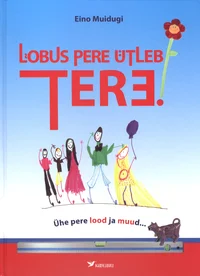 Lõbus pere ütleb tere