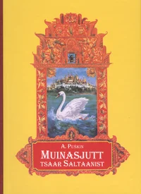 Muinasjutt Tsaar Saltaanist